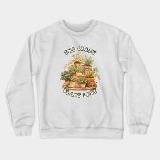 The Crazy Plant Lady T-Shirt | Earthy Boho Succulent Crewneck Sweatshirt